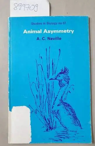 Neville, Anthony C: Animal asymmetry (Institute of Biology's studies in biology ; no. 67). 