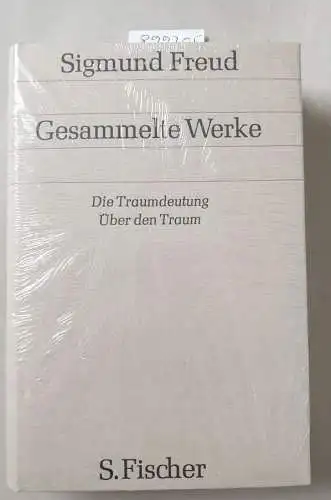 Freud, Sigmund: Gesammelte Werke : Band II / III : Die Traumdeutung / Über den Traum : (Neubuch). 