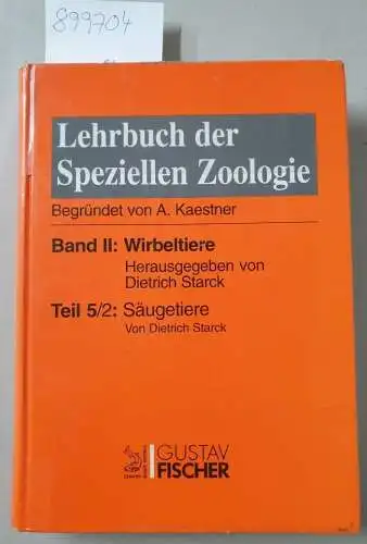 Starck, Dietrich: Lehrbuch der speziellen Zoologie II/5/2;: Bd. 2., Wirbeltiere
 / Teil 5/ 2. : Säugetiere, Ordo 10 - 30, Haustiere, Literatur, Register. 