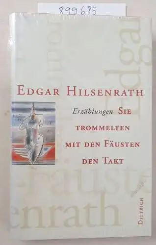 Edgar, Hilsenrath: Werke: Sie trommelten mit den Fäusten den Takt: 9. 