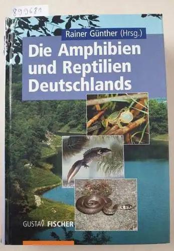 Günther, Rainer (Herausgeber): Die Amphibien und Reptilien Deutschlands : mit 86 Tabellen. 