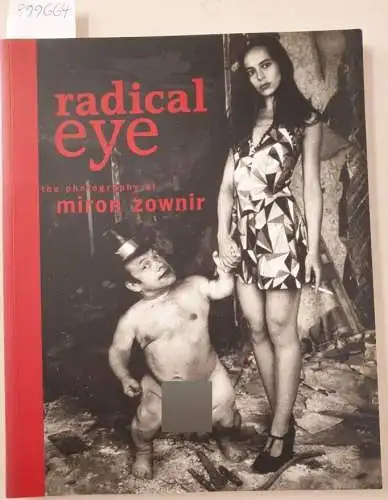Klanten, Robert (Hrsg.): Radical Eye : The Photography Of Miron Zownir 
 (Text in Englisch). 