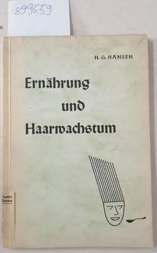 Hansen, H. G: Ernährung und Haarwachstum. 