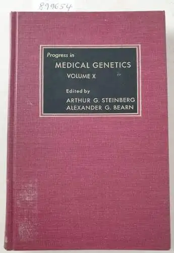 Steinberg, Arthur G. and Alexander G. Bearn (Hrsg.): Progress In Medical Genetics : Volume X. 