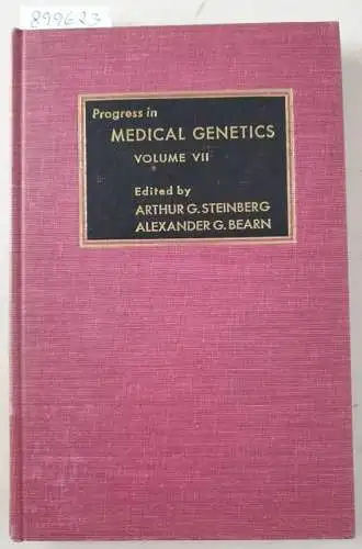Steinberg, Arthur G. and Alexander G. Bearn (Hrsg.): Progress In Medical Genetics : Volume VII. 