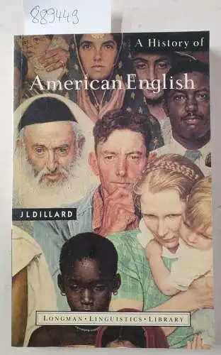 Dillard, J.L: A History of American English (Longman Linguistics Library). 