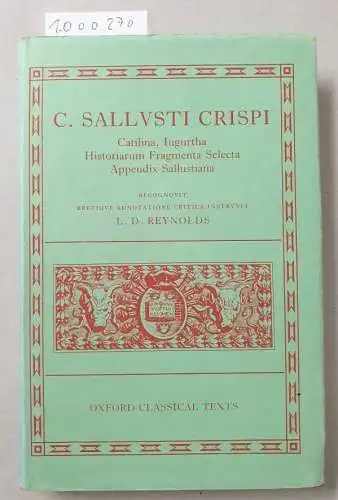 Reynolds, L. D: Catilina; Iugurtha; Historiarum Fragmenta Selecta; Appendix Sallustiana. 