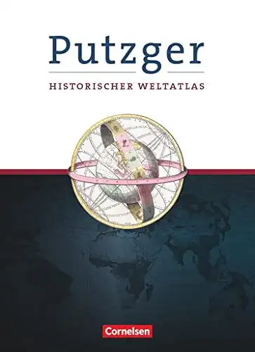 Putzger, Friedrich Wilhelm (Begründer des Werks) und Götz (Herausgeber) Schwarzrock: Putzger - historischer Weltatlas. 