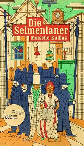 Kulbak, Moische: Die Selmenianer. 