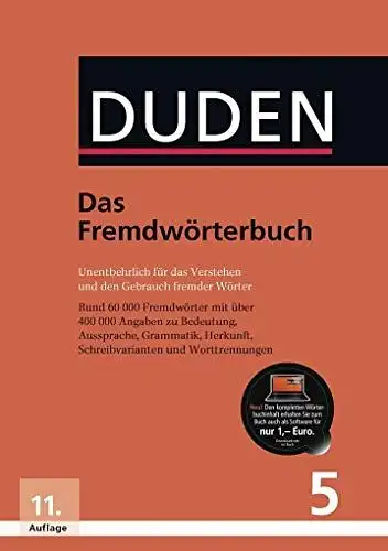 Bibliographisches Institut: Das Fremdwörterbuch: Unentbehrlich für das Verstehen und den Gebrauch fremder Wörter (Duden - Deutsche Sprache in 12 Bänden). 