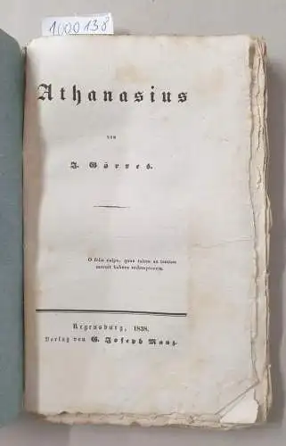 Görres, Joseph: Athanasius : (Erstausgabe). 