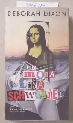 Dixon, Deborah: Der Mona Lisa Schwindel (Die Andere Bibliothek, Band 324). 