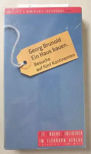 Brunold, Georg: Ein Haus bauen : Besuche auf fünf Kontinenten. 