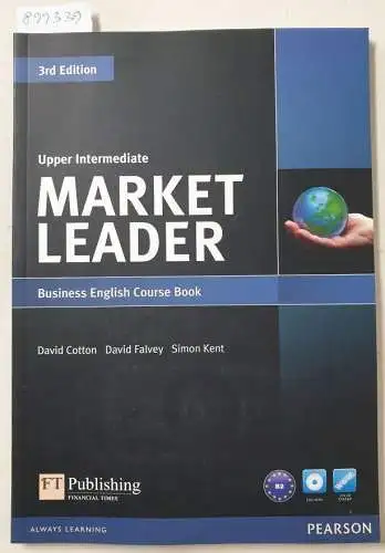 Cotton, David, David Falvey and Simon Kent: Upper Intermediate Market Leader : Business English Course Book : mit DVD-ROM. 