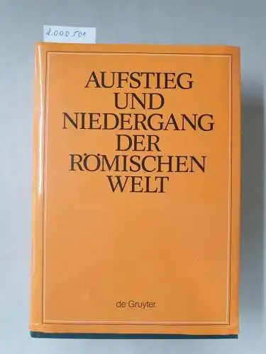 Haase, Wolfgang: Aufstieg und Niedergang der römischen Welt, 3 Tle. in Einzelbdn., Bd.16/2, Religion (Heidentum: Römische Religion, Allgemeines, Fortsetzung): Romische ... of the Roman World. Principat, Band 16). 