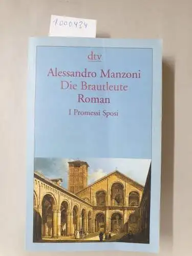 Manzoni, Alessandro: Die Brautleute: I Promessi Sposi. 