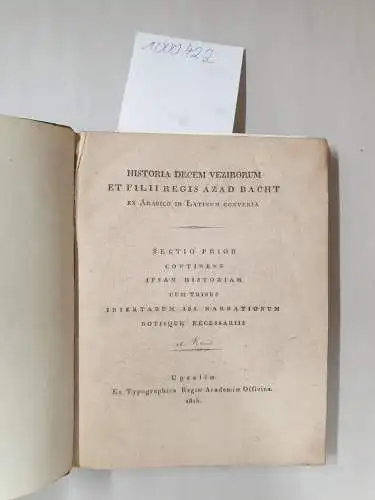 Knös, Gustav: Historia decem vezirorum et filii regis Azad Bacht ex arabico in latinum coversa
 Sectio prio continens ipsam historiam cum tribus insertarum ibi narrationum notique necessariis. 