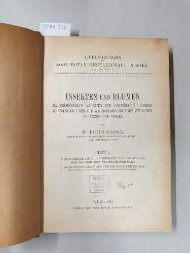 Knoll, Fritz: Insekten und Blumen. Experimentelle Arbeiten zur Vertiefung unserer Kenntnisse über die Wechselbeziehungen zwischen Pflanzen und Tieren. Hefte 1 - 2 (von 3) in 1 Bd. 