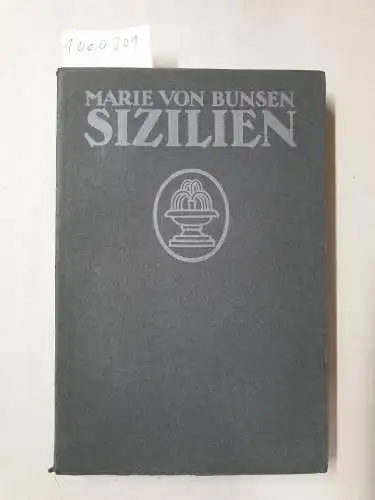 Bunsen, Marie von: Sizilien., Geschichte, Kunst, Kultur. Ein Begleitbuch. 