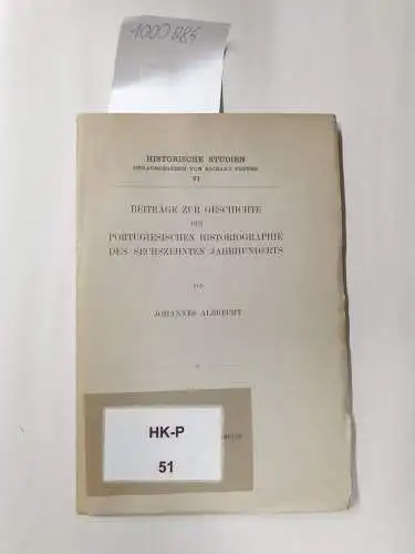 Albrecht, Johannes: Beiträge zur Geschichte der portugiesischen Historiographie des sechszehnten Jahrhunderts 
 (= Historische Studien, hrsg. v. Richard Fester, Vi. Heft). 