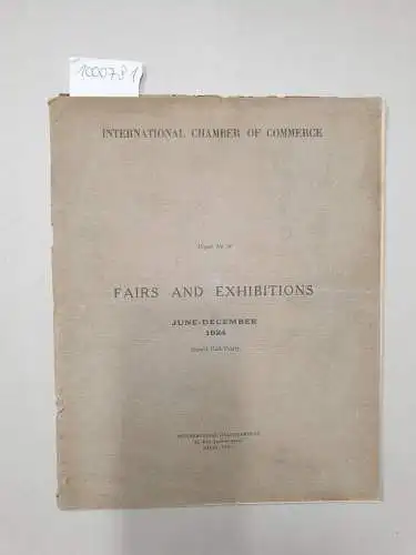 International Chamber Of Commerce Chambre De Commerce Internationale and  Internationale Handelskammer: Fairs And Exhibitions : June - December 1924. 
