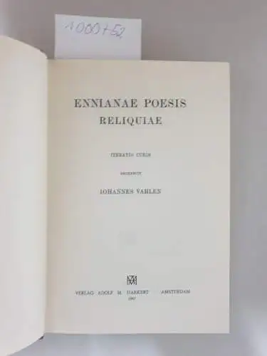 Quintus Ennius und Johannes Vahlen: Ennianae Poesis Relquiae, iteratis curis recensuit Johannes Vahlen. 