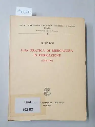 Dini, Bruno: Una Pratica Di Mercatura In Formazione (1394-1395) 
 Istituto Internationale Di Storia Economica "F. Datini", Prato : Publicazioni : Serie I, Documente. 