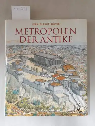 Golvin, Jean C: Metropolen der Antike. 