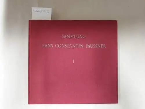 Steingräber, Erich: Sammlung Hans Constantin Faussner I
 Hermann Groeber. Constantin Gerhardinger. Hans Müller-Schnuttenbach. Thomas Baumgartner. Hiasl Maier-Erding. 