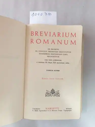 Marietti: Breviarium Romanum Tomus Alter : ex decreto SS. Concilii Tridentini restitutum summorum pontificium cura recognitum ; cum textu psalmorum e versione Pii Papae XII auctoritate edita. 