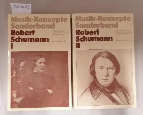 Metzger, Heinz-Klaus und Rainer Riehn (Hrsg.): Robert Schumann I und II : 2 Bände : Musik-Konzepte Sonderband. 