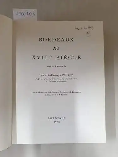 Pariset, Francois-Georges: Bordeaux Au XVIIIe Siècle. 