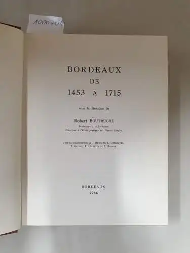 Boutruche, Robert: Bordeaux De 1453 A 1715. 