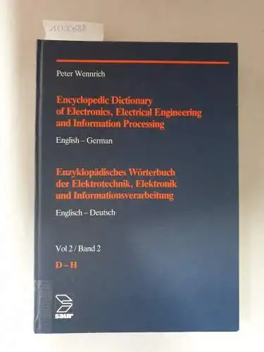 Peschke, Michael: Encyclopedic Dictionary of Electronics, Electrical Engineering and Information Processing, German - English Vol 2/ Band 2 : D - H. 