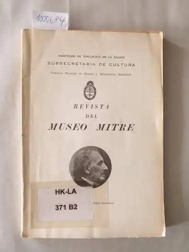 Ministerio De Educacion De La Nacion und Comisión Nacional De Museos Y Monumentos Históricos: Revista Del Museo Mitre : 1949. 