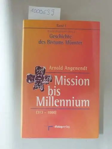 Angenendt, Arnold: Mission bis Millennium : 313 - 1000
 (= Geschichte des Bistums Münster ; Bd. 1). 