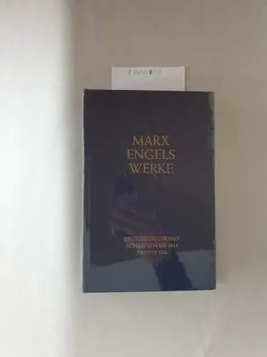 Rosa-Luxemburg-StiftungFriedrich Engels und Karl Marx: Werke, 43 Bde., Schriften, Manuskripte, Briefe bis 1844 (Tl.2). 