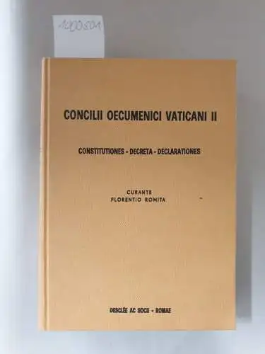 Romita, Florentio: Concilii Oecumenici Vaticani II. Constitutiones - Decreta - Declarationes. 