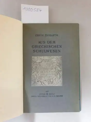 Ziebarth, Erich: Aus dem griechischen Schulwesen. Eudemos von Milet und Verwandtes. 