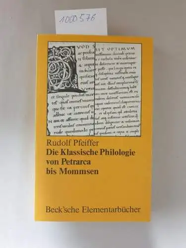 Pfeiffer, Rudolf: Die Klassische Philologie von Petrarca bis Mommsen 
 (= Beck´sche Elementarbücher). 