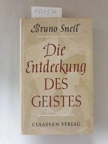 Snell, Bruno: Die Entdeckung des Geistes : Studien zur Entstehung des europäischen Denkens bei den Griechen 
 3. Auflage, neu durchgesehen und abermals erweitert. 