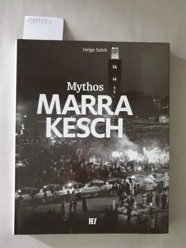 Sobik, Helge: Mythos Marrakesch. 