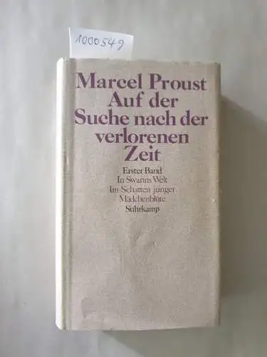 Proust, Marcel: Auf der Suche nach der verlorenen Zeit : Band I : In Swanns Welt / Im Schatten junger Mädchenblüte. 