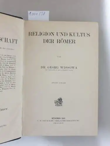 Wissowa, Georg: Religion und Kultus der Romer (Handbuch der klassischen Altertums-Wissenschaft, 5. Band 4. Abt.). 