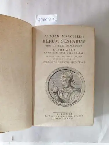 Ammianus Marcellinus: Rerum Gestarum : Qui De XXXI supersunt : Libri XVIII : sowie : Liber XXIV. 