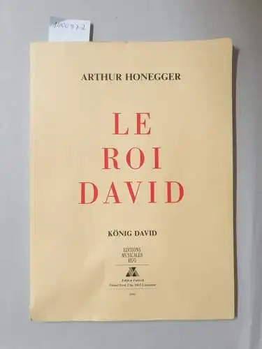 (Klavierauszug mit Originaltext sowie deutschem Text in freier Nachdichtung von Hans Reinhart), Le Roi David / König David : Partition Pour Chant Et Piano