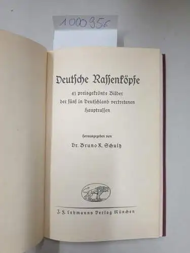 Schultz, Bruno Kurt: Deutsche Rassenköpfe: 43 presigekrönte Bilder der fünf in Deutschland vertretenen Hauptrassen. 