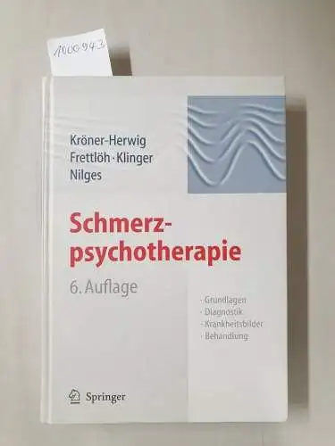 Kröner-Herwig, Birgit und Regine Klinger (Hrsg.): Schmerzpsychotherapie : Grundlagen Diagnostik Krankheitsbilder Behandlung. 