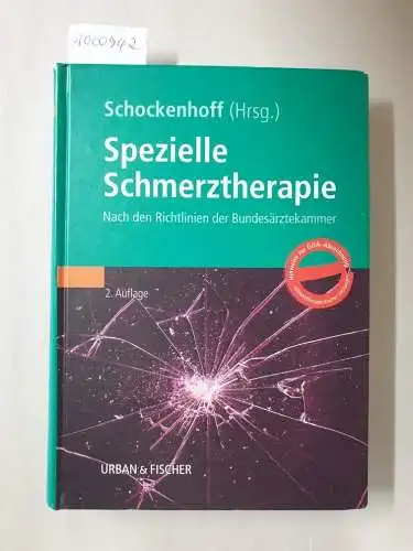 Schockenhoff, Bernd (Hrsg.): Spezielle Schmerztherapie : nach den Richtlinien der Bundesärztekammer. 