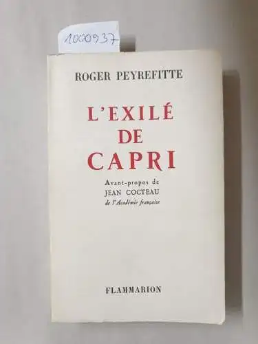 Peyrefitte, Roger: L'Exile De Capri. 